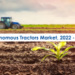 Autonomous Tractors Market 2022 Rising Demand For Agricultural Yield