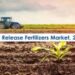 Controlled Release Fertilizers Market Demand And Growth Analysis 2022-28