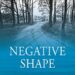 Negative Shape: The Defining Attribute