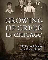 Growing Up Greek in Chicago  The Ups and Down of an Ethnic Identity