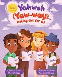 Announcing the Release of New Juvenile Non-Fiction: Yahweh by Hannah Hope