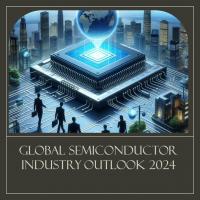 Navigating Trends and Transformations in the Global Semiconductor Industry Outlook by 2024