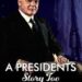 A Presidents Story Too: Another Novel of Power and Personality