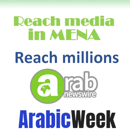 Arab Newswire™ adds Arabic Week to Media List for Enhanced Press Release Distribution to the Middle East, North Africa and the GCC Regions