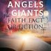 Angels & Giants — Faith, Fact or Fiction