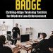 Beyond the Badge — Cutting-Edge Training Tactics for Modern Law Enforcement